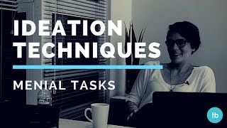 Ideation techniques: menial tasks