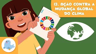 Ação contra a mudança global do clima ☀️ ODS 13 🌡️ Objetivos de desenvolvimento sustentável