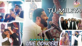 Sardar Ali Live - Tu Mileya -  Wedding Show - Latest Sufi Songs 2025 - Wedding Songs