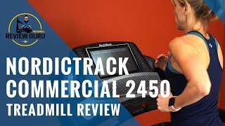 NordicTrack Commercial 2450 Treadmill Review 2019 - 2020 Model