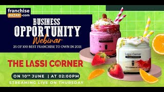 THE LASSI CORNER - Trusted and Profitable Franchise Model.  Why you should invest now?