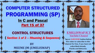 Computer Structured Programming In C and Pascal (Part 15 of 37) | Sequence control Structures