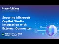 Securing Microsoft Copilot Studio Integration with External Connectors