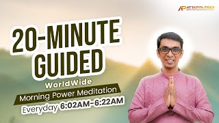 20 Minute Worldwide Guided Morning Power Meditation Day#923