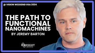 Jeremy Barton | The Path to Functional Nanomachines @ Vision Weekend US 2024