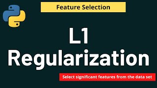 Python Feature Selection: L1 Regularization | Machine Learning | Feature Selection | Python