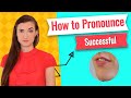 How to pronounce SUCCESSFUL in American English, Pronunciation Lessons