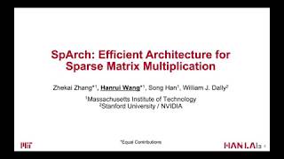 Hanrui Wang's 2-min Talk on "SpArch: Efficient Architecture for Sparse Matrix Multiplication"