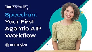 Speedrun: Your First Agentic AIP Workflow