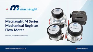 Macnaught Canada M Series Mechanical Flow Meter Overview