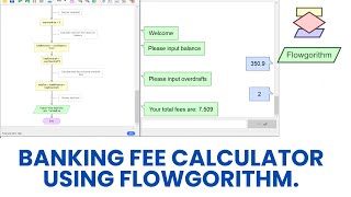 Banking Fee Calculator using Flowgorithm.