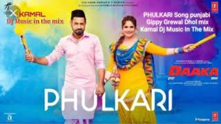 PHULAKI ft Gippy grewal REMIX SONG Punjabi KAMAL Dj Music Mix