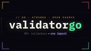 I Built validator.js for Go — 89+ String Validators