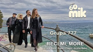 RECI MI MORE  Grupa 777  Festival MIK  - 60 godina, predstavlja pjesme MIK-a 2024.