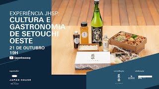 Experiência JHSP: Cultura e Gastronomia de Setouchi Oeste