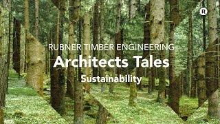 Architects tales // SUSTAINABILITY - Rubner Timber Engineering