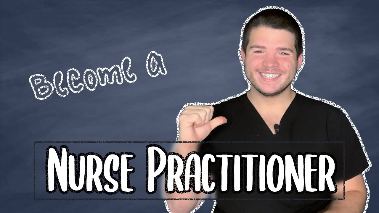 How To Become A Nurse Practitioner - YouTube