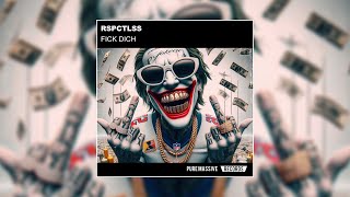 FICK DICH - RSPCTLSS [Pure Massive Records]