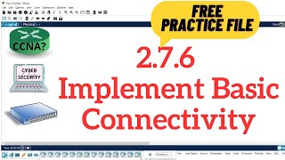 2.7.6 Packet Tracer - Implement Basic Connectivity || Cisco Network Academy || DCN LAB Manual