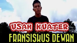 Lagu Usah Kuater Lagu Dayak Mali Batang Tarang Kabupaten Sanggau