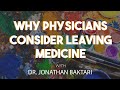 The Most Common Reasons Physicians Want to Leave Medicine