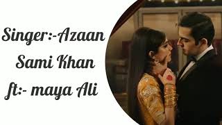 Aaram ata hai Didar se Tere _ Ik Lamha  _ Azaan S, Ft.Maya A _ Lyrics _ new song _ without dialogue