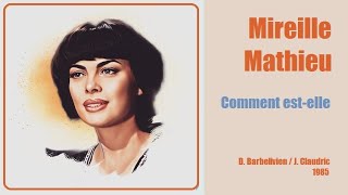 Comment est elle – Mireille Mathieu