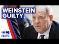 Harvey Weinstein convicted of sexual assault | Nine News Australia