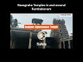 Navagraha Temples in and around Kumbakonam