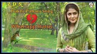 Pahari Song||Gujjari Song||New Dukhi💔Pahari Gojri Song||Sad Song
