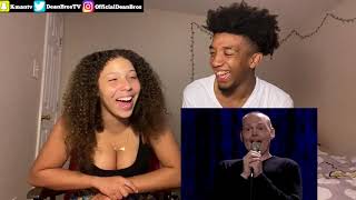 WOMEN WILL NEVER LOSE! MY GIRL REACTS TO Bill Burr Vagina Privilege REACTION
