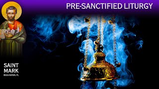 2024-03-27 LIVE Greek Orthodox Presanctified Liturgy - Saint Mark Greek Orthodox Church @ 6 PM EST