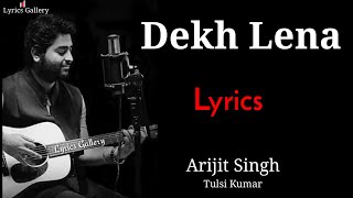 Itna Tumko Chahunga (Dekh Lena) LYRICS | Arijit Singh & Tulsi Kumar | Tum Bin 2