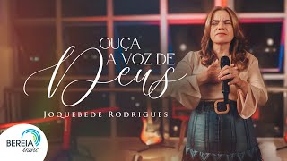 Joquebede Rodrigues | Ouça a Voz de Deus [Clipe Oficial]