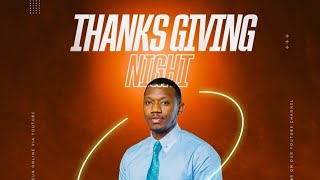 Thanks Giving Night | Usiku Wa Shukrani  | Amb. Prophet David Richard