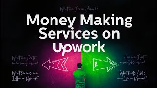 What services can I offer on Upwork as a freelancer?