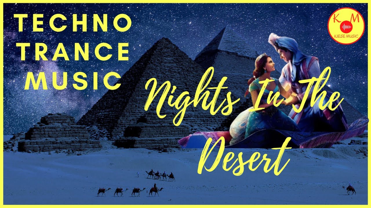 Techno Trance Music Nights In The Desert No Copyrightрџ ґ Youtube Music