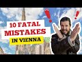 10 THINGS you should NEVER do in Vienna - 2023