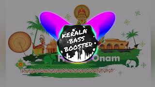 ONAM [Bass Boosted] Song | Kerala Bass Boosted | Onam DJ Remix | Onam Special