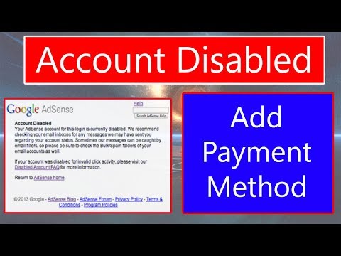 How to add payment method in disabled AdSense Account How to add payment method in disabled AdSense Account