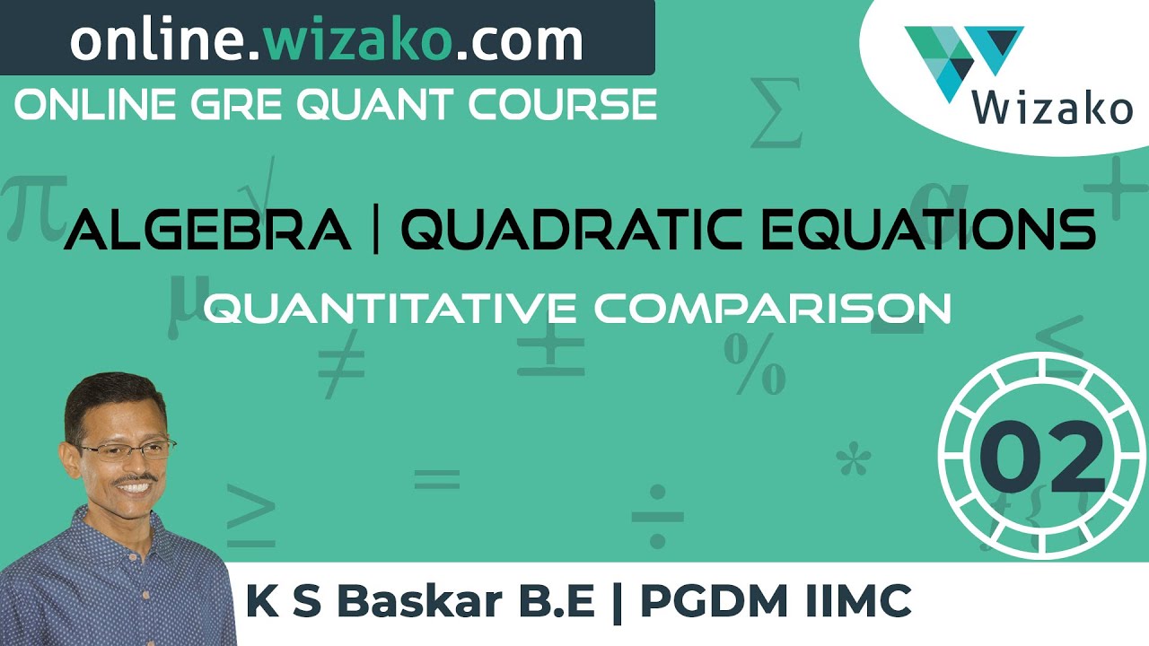 GRE® Quantitative Comparison | Algebra | Quadratic Equations| GRE ...