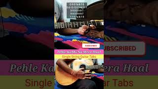 Pehle Kabhi Na Mera Haal Single String Guitar Tabs #new #shorts #trending #viral #youtubesearch