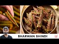 Chatpati Bharwan Bhindi Recipe | Quick Sookhi Bhindi | चटपटी सूखी भरवां भिंडी | Chef Sanjyot Keer