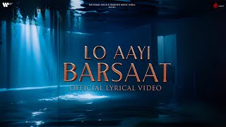 Lo Aayi Barsaat Official Lyrical Video | Darshan Raval | Lijo G. | Dard | Naushad Khan