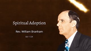 Spiritual Adoption by Reverend William Branham