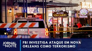 Sobe para 15 o número de mortos após ataque em Nova Orleans | Jornal da Noite