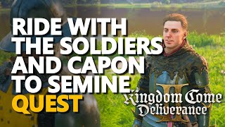 Ride with the soldiers and Capon to Semine Kingdom Come Deliverance 2