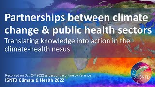 Climate & public health partnerships: translating knowledge to action in climate-health nexus​