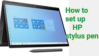 How to use HP stylus pen// HP stylus pen set up//hp envy*360//how to use stylus pen on hp envy 360