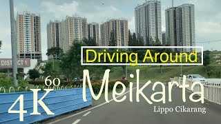 [4K60]Driving Around-Meikarta- District 2-District 1 -Central Park. Kab. Bekasi, Cikarang, Indonesia